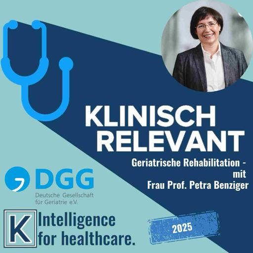 Geriatrische Rehabilitation - mit Frau Prof. Petra Benzinger