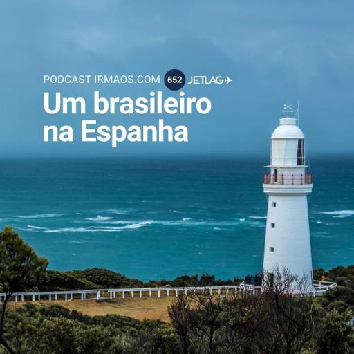655: Um brasileiro na Espanha – Jetlag 074