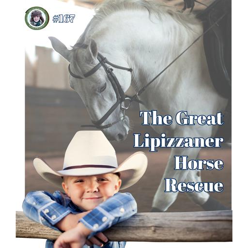 The Great Lipizzaner Horse Rescue (a special episode for Eloise Grattan)