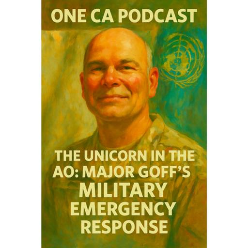 251: The Unicorn in the AO: Major Goff’s Civilian Lens on Military Emergency Response