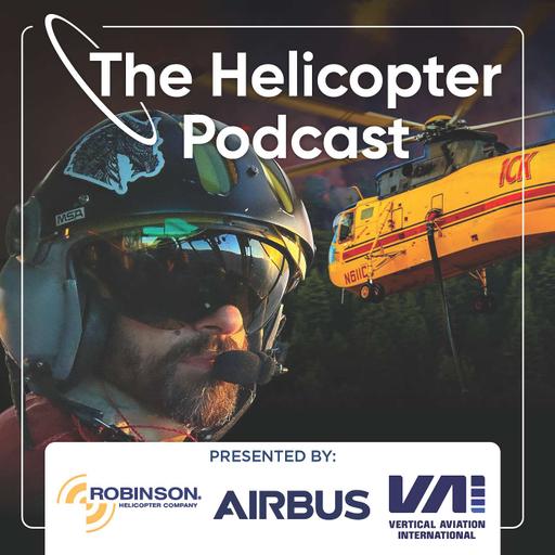 Episode #152 - Flying Tours to Fighting Fire: Tony Melendrez - The Helicopter Podcast - Part II