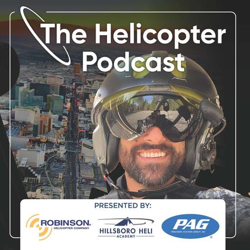 Episode #151 - Flying Tours to Fighting Fire: Tony Melendrez - The Helicopter Podcast - Part I