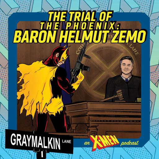 the Trial of the Phoenix... Baron Zemo?!? Featuring Num1cosplay, Derek Nichols, Shawn Porett, Robyn Moffat, and Hussein Rashid!