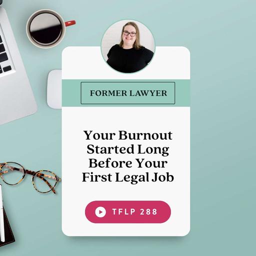 Your Burnout Started Long Before Your First Legal Job
