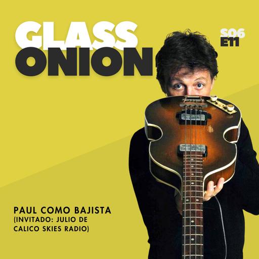 S06 E11 - Paul como bajista feat. Calico Skies Radio