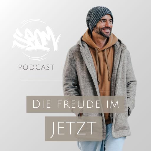 #163 Die Freude im Jetzt