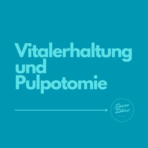 Webinarreihe Vitalerhaltung und Pulpotomie