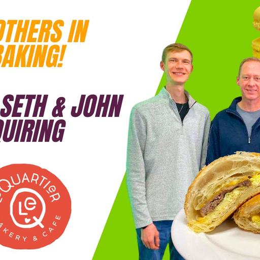 John & Seth Quiring—Le Quartier