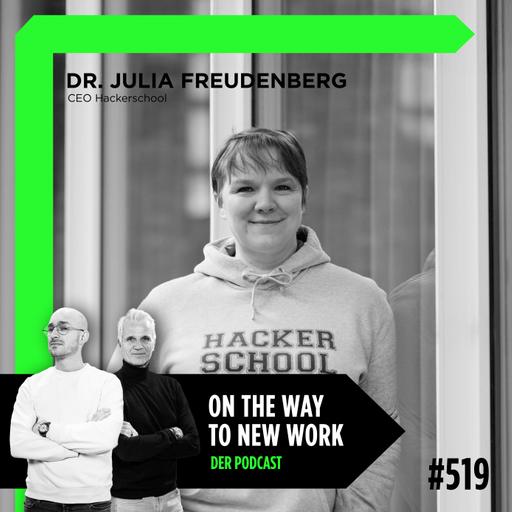 #519 Dr. Julia Freudenberg | CEO Hacker School | Social Entrepreneur of the Year 2025