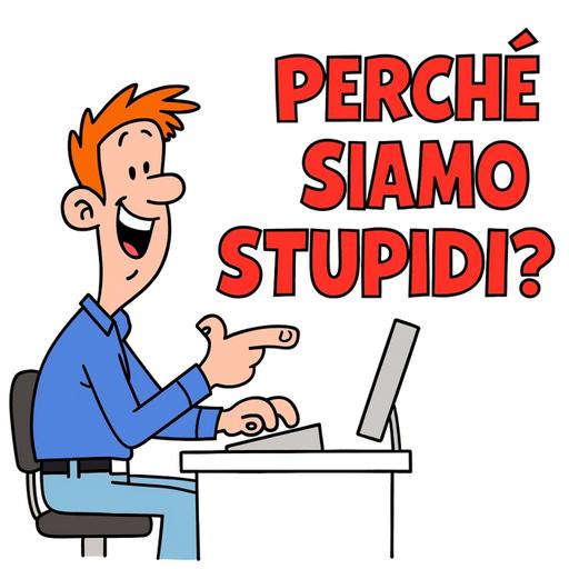 La Natura della Stupidita Umana