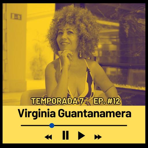 VIRGINIA GUANTANAMERA (Cantante) Temporada 7 Episodio #12