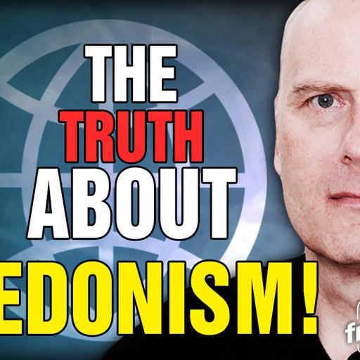 6203 The Truth About HEDONISM!