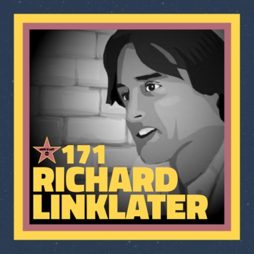 The B-Side Ep. 171 – Richard Linklater (with Ryland Aldrich)