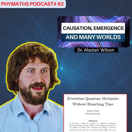 Phymaths podcast # 62 || Guest: Dr. Alastair Wilson