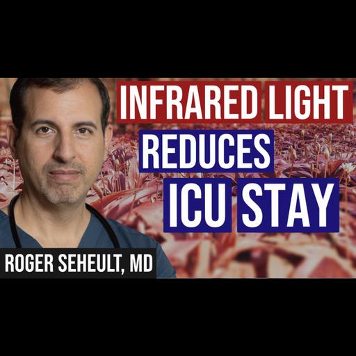 Episode 138. Infrared Light Reduces ICU Stay
