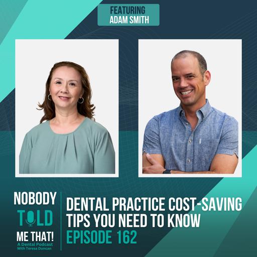 EP 162 #1 Cost Optimization Expert: Use My Tips to Cut Dental Costs by 28%
