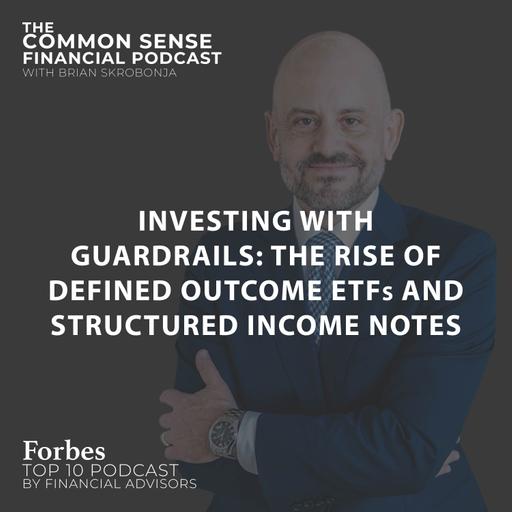 Investing with Guardrails: The Rise of Defined Outcome ETFs and Structured Income Notes