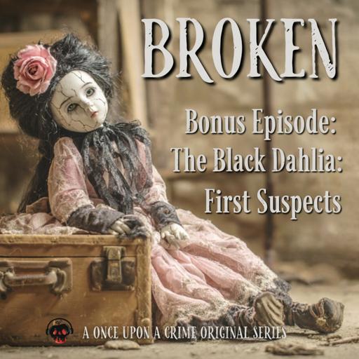 Bonus: The First Suspects - The Black Dahlia Files