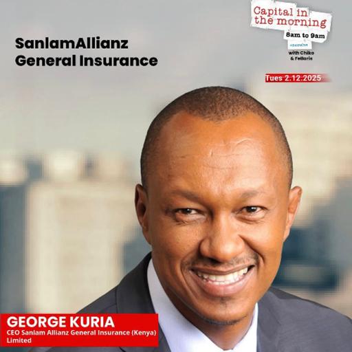 SanlamAllianz General Insurance CEO, George Kuria On Capital In The Morning