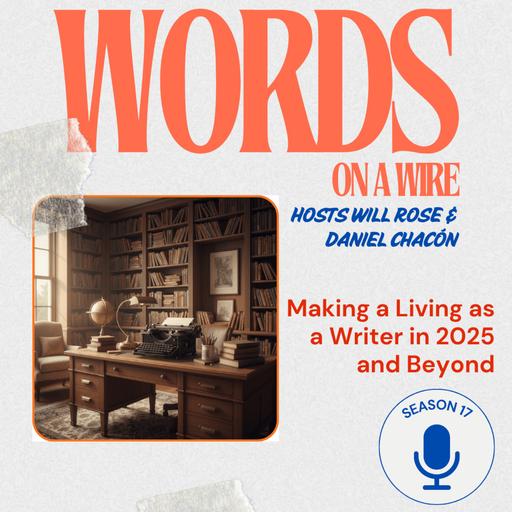 Episode 11: Making a Living as a Writer in 2025 and Beyond