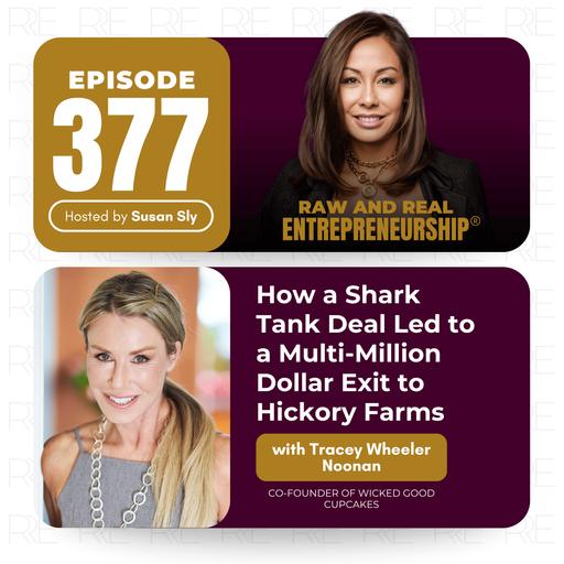 How a Shark Tank Deal Led to a Multi-Million Dollar Exit to Hickory Farms — with Tracey Wheeler Noonan, Co-Founder of Wicked Good Cupcakes