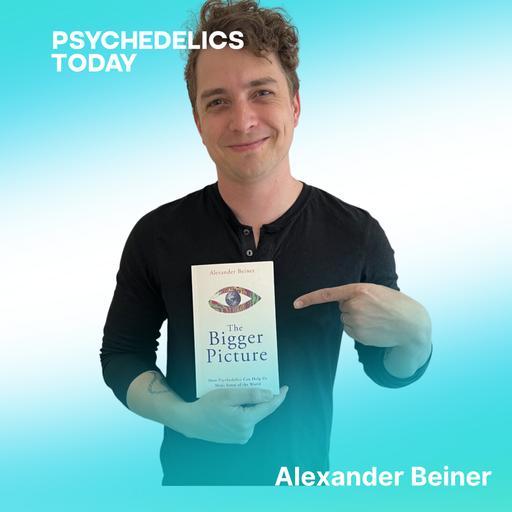 PT 640 - Alexander Beiner - Psychedelics, Culture, and the Games We Play