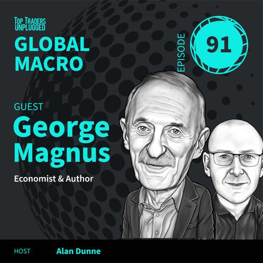 GM91: Inside China’s Growth Dilemma ft. George Magnus