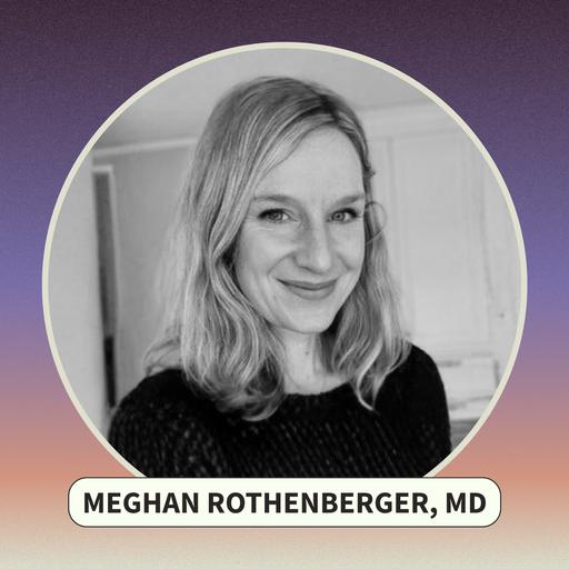 In This Body with Meghan Rothenberger, MD