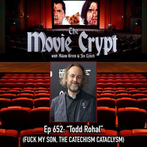 Ep 652: Todd Rohal