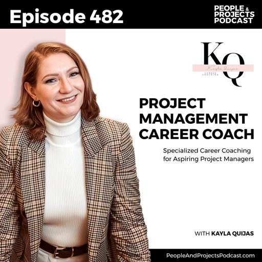 PPP 482 | The PM Readiness Iron Triangle and How It Can Transform Your Career, with Kayla Quijas