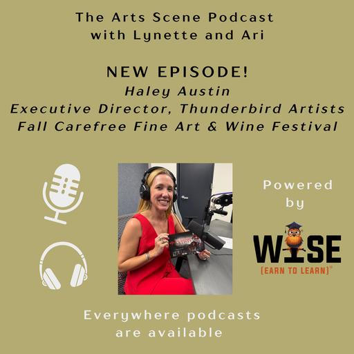 Ep. 163 - Haley Austin talks Carefree Fine Art & Wine Festival