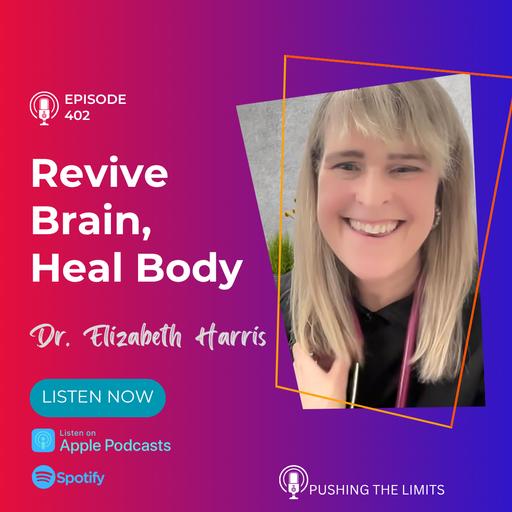 Holistic Brain Health & Cutting Edge Health Tech with Dr. Elizabeth Harris