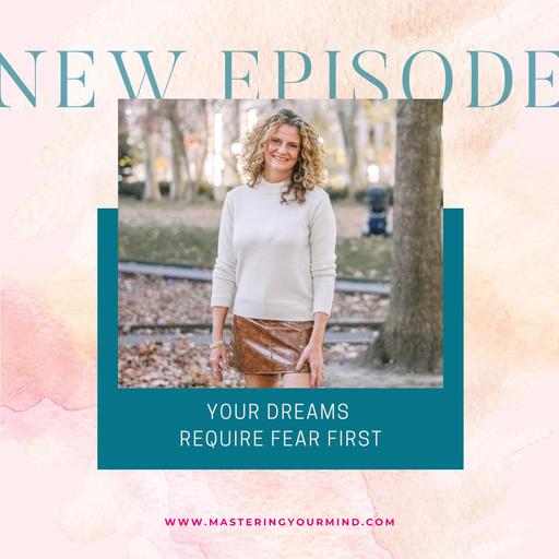 Your Dreams Require Fear First