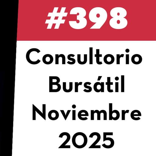 398. Consultorio Bursátil - Noviembre 2025