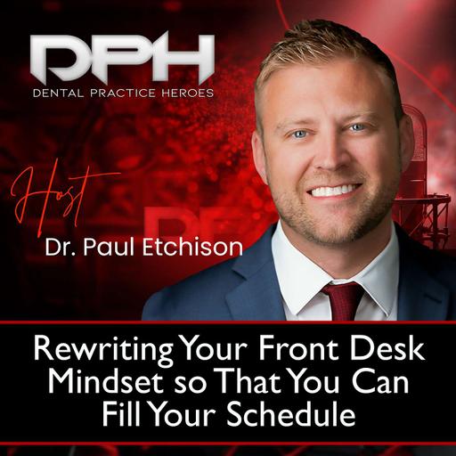 Rewriting Your Front Desk Mindset so That You Can Fill Your Schedule