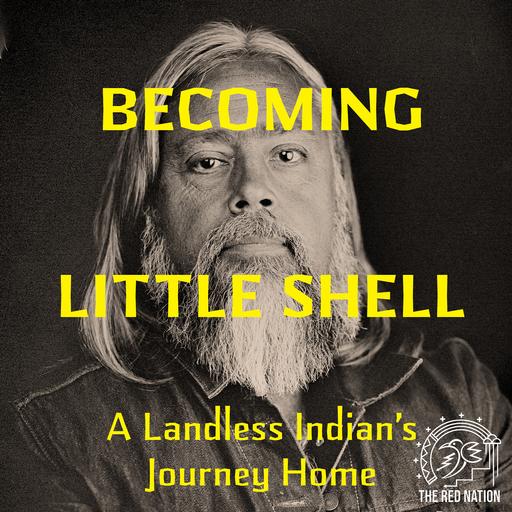 Becoming Little Shell w/ Chris La Tray