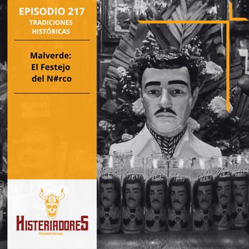 Episodio 217 - Malverde: El Festejo del N#rco