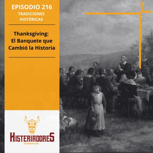 Episodio 216 - Thanksgiving: El Banquete que Cambió la Historia
