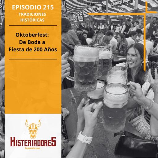 Episodio 215 - Oktoberfest: De Boda a Fiesta de 200 años