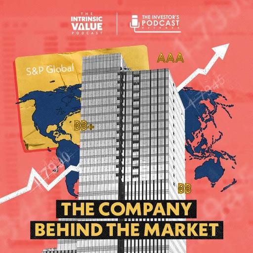 TIVP048: S&P Global (SPGI): The Company behind the Market w/ Daniel Mahncke & Shawn O’Malley