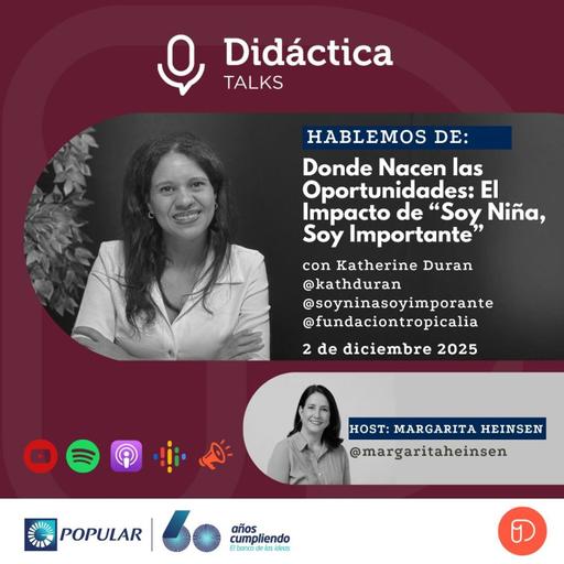 Donde Nacen las Oportunidades: El Soy Impacto de "Soy Niña, Soy Importante" - Katherine Duran