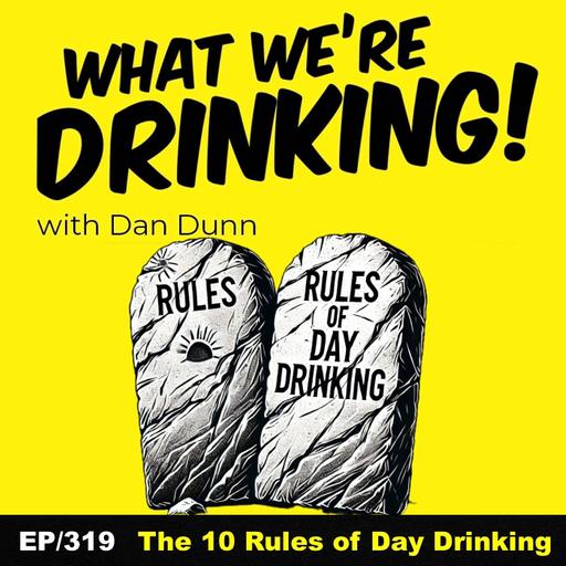 The 10 Rules of Day Drinking EP|319
