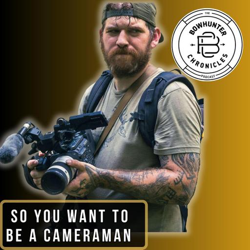 So You Want to Be A Cameraman