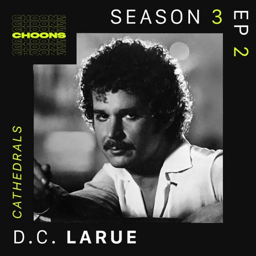Disco legend D.C. LaRue and the legacy of "Cathedrals"