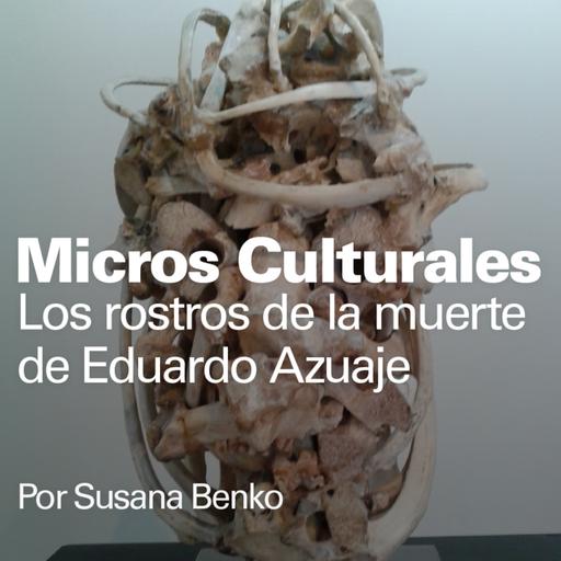 Micro cultural "Los rostros de la muerte de Eduardo Azuaje"