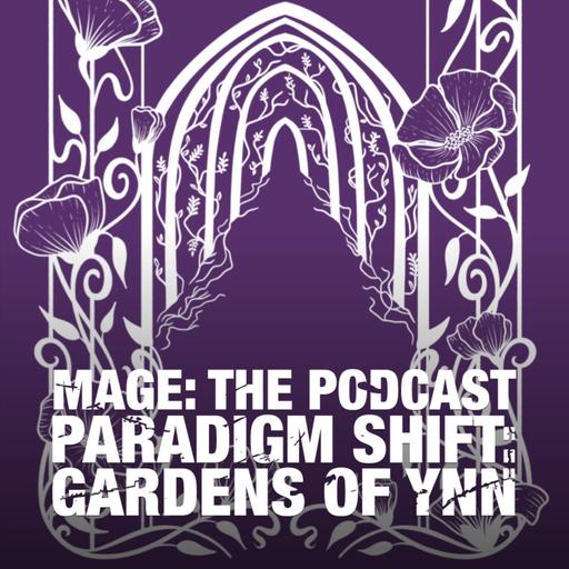 Paradigm Shift: Gardens of Ynn