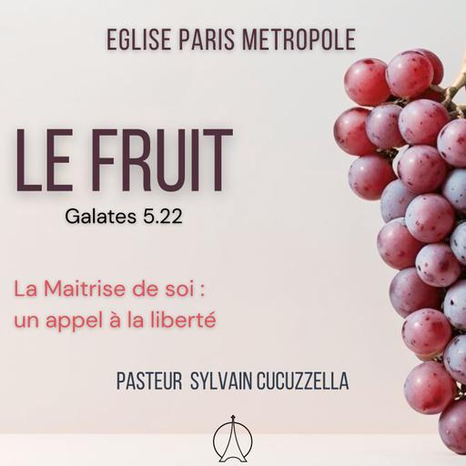 La Maitrise de soi : un appel à la liberté | Pasteur Sylvain CUCUZZELLA