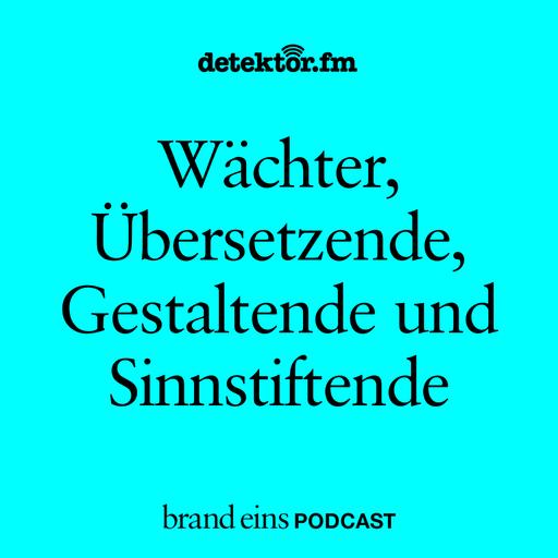 Wächter, Übersetzende, Gestaltende und Sinnstiftende