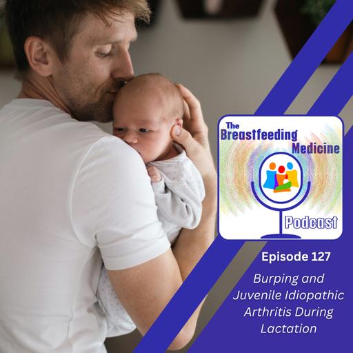 Burping and Juvenile Idiopathic Arthritis During Lactation