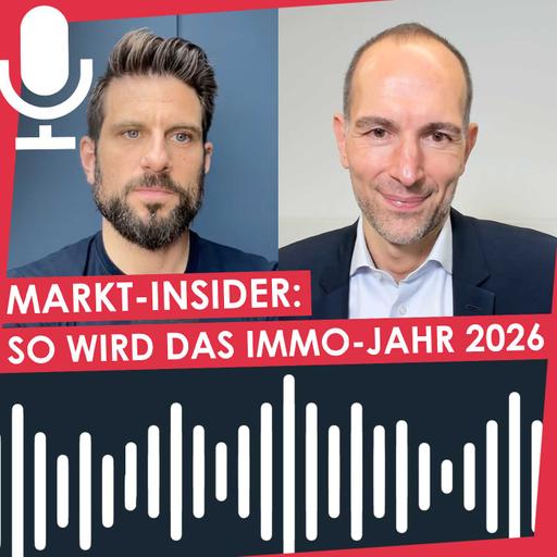 607 🎙️ | 2026er Immobilien-Markt. Der große Überblick (Interview mit Jürgen Schick)
